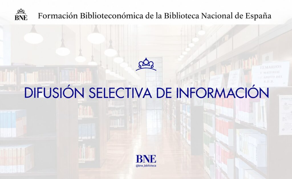 Formación Bibliotecológica de la Biblioteca Nacional de España.