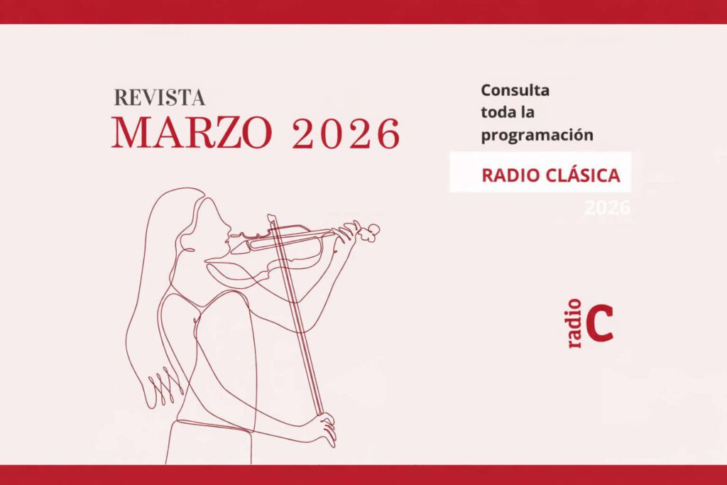 Radio Clásica: Revista Marzo 2026